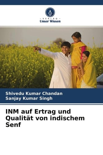 INM auf Ertrag und Qualität von indischem Senf (German Edition)