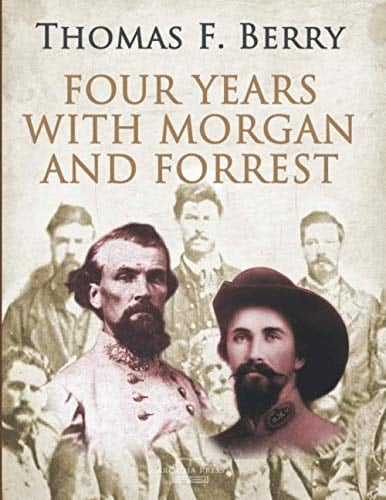 Four Years with Morgan and Forrest