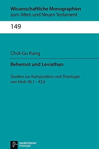 Behemot und Leviathan Studien zur Komposition und Theologie von Hiob 38,1-42,6