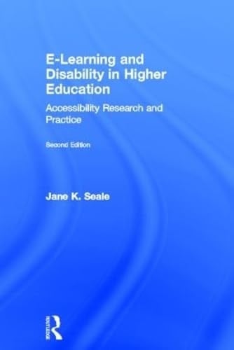 E-learning and Disability in Higher Education Accessibility Research and Practice