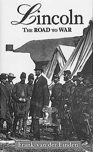 Lincoln: The Road to War