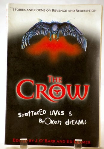 The Crow Shattered Lives and Broken Dreams