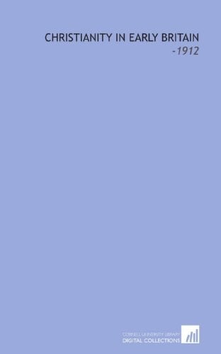 Christianity in Early Britain: -1912