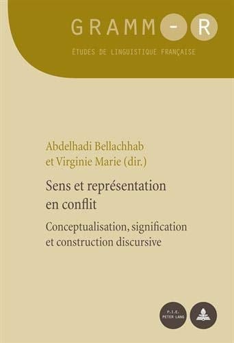 Sens et représentation en conflit conceptualisation, signification et construction discursive