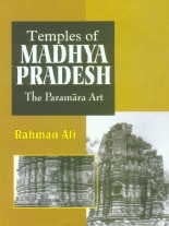 Temples of Madhya Pradesh: The Paramāra art