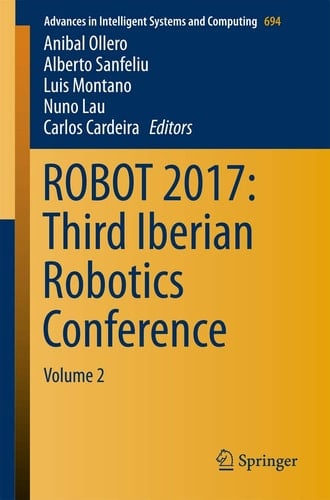 ROBOT 2017: Third Iberian Robotics Conference Volume 2