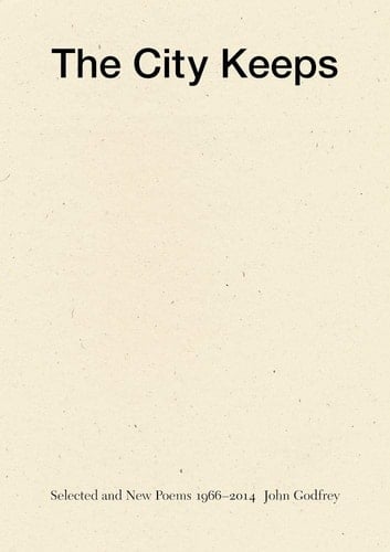 The City Keeps Selected and New Poems 1966-2014