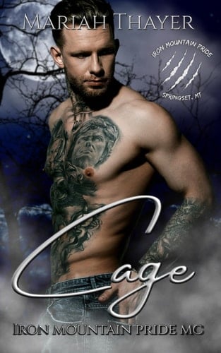 Cage: A Shifter Fated Mate Motorcycle Club Romance (Iron Mountain Pride MC)