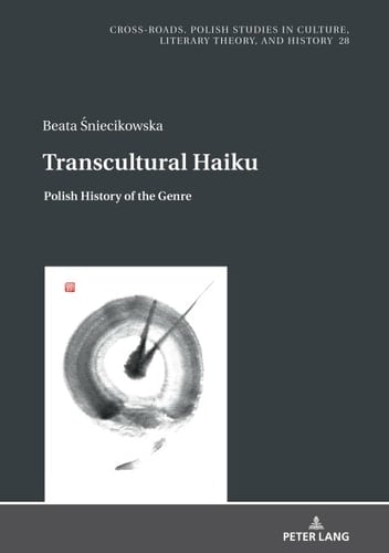 Transcultural Haiku: Polish History of the Genre