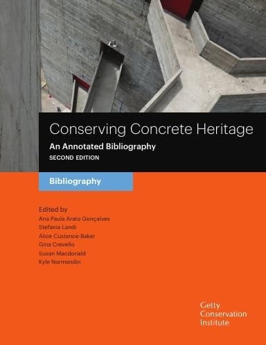 Conserving Concrete Heritage An Annotated Bibliography