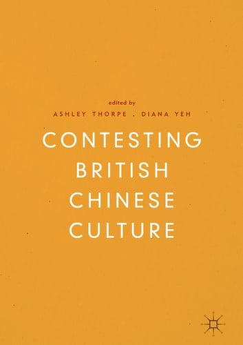 Contesting British Chinese Culture