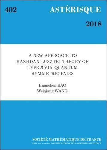 A New Approach to Kazhdan-lusztig Theory of Type $b$ Via Quantum Symmetric Pairs (Asterisque)