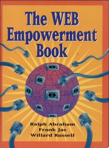 The Web Empowerment Book An Introduction and Connection Guide to the Internet and the World-Wide Web