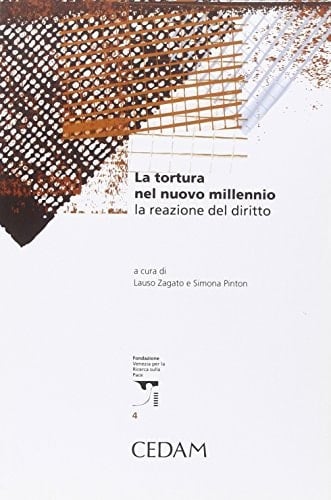 La tortura nel nuovo millennio la reazione del diritto