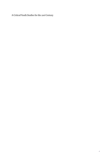 A Critical Youth Studies for the 21st Century