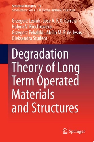 Degradation Theory of Long Term Operated Materials and Structures