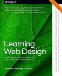 Learning Web Design A Beginner's Guide to HTML, CSS, JavaScript, and Web Images