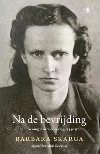 Na de bevrijding aantekeningen over de goelag, 1944-1956