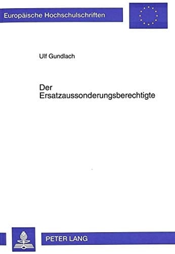 Der Ersatzaussonderungsberechtigte