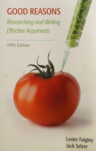Good Reasons: Researching and Writing Effective Arguments (5th Edition)
