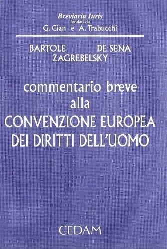 Commentario breve alla Convenzione europea per la salvaguardia dei diritti dell'uomo e delle libertà fondamentali