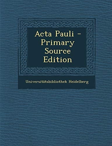 Acta Pauli - Primary Source Edition
