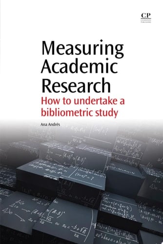 Measuring Academic Research How to Undertake a Bibliometric Study