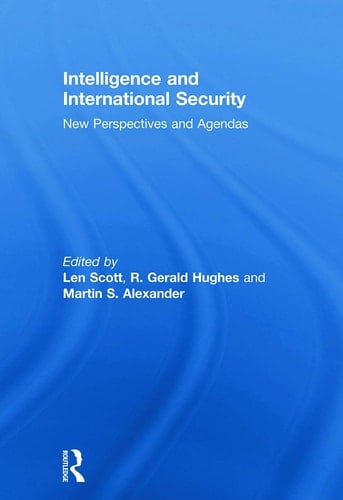 Intelligence and International Security New Perspectives and Agendas