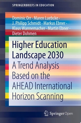 Higher Education Landscape 2030 A Trend Analysis Based on the AHEAD International Horizon Scanning