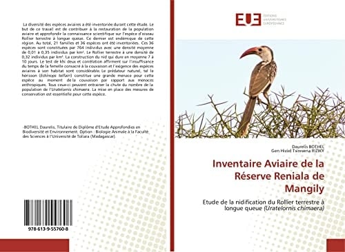 Inventaire Aviaire de la Réserve Reniala de Mangily: Etude de la nidification du Rollier terrestre à longue queue (Uratelornis chimaera) (French Edition)