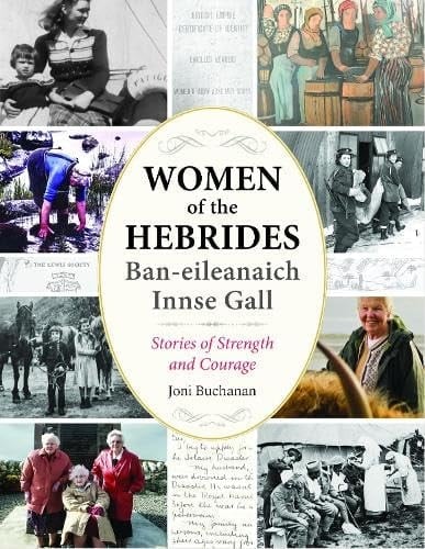 Women of the Hebrides | Ban-eileanaich Innse Gall Stories of Strength and Courage