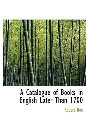 A Catalogue of Books in English Later Than 1700 (Large Print Edition)
