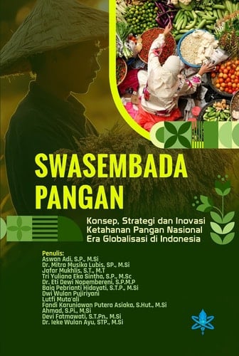 Swasembada Pangan - Konsep, Strategi dan Inovasi Ketahanan Pangan Nasional Era Globalisasi di Indonesia