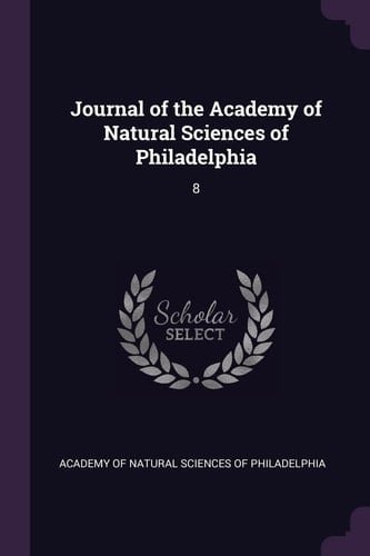 Journal of the Academy of Natural Sciences of Philadelphia 8