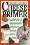 Cheese Primer by Steven Jenkins (1996) Hardcover