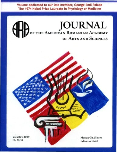 Journal of the American Romanian Academy of Arts and Sciences Volume dedicated to our late member, George Emil Palade, the 1974 Nobel Prize Laureate in Physiology or Medicine