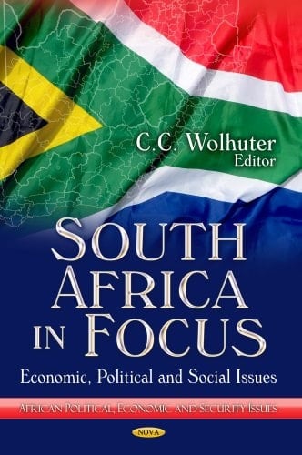 South Africa in Focus Economic, Political and Social Issues