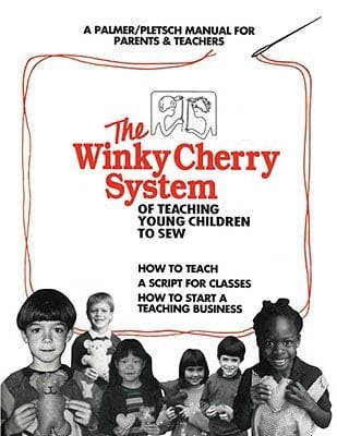 The Winky Cherry System of Teaching Young Children to Sew