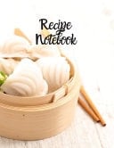 Recipe Notebook Blank Recipe Journal to Write in for Women, Food Cookbook Design, 120 Places for Recipes, Perfect Gifts for Women (126pages)