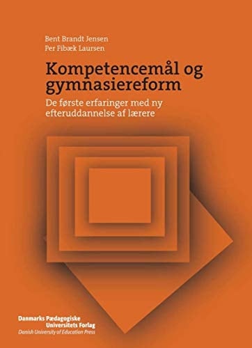 Kompetencemal Og Gymnasiereform De Forste Erfaringer Med Ny Efteruddannelse Af LAerere