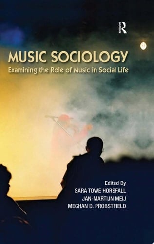 Music Sociology Examining the Role of Music in Social Life