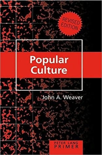 Popular Culture Primer: Second Printing (Peter Lang Primer)