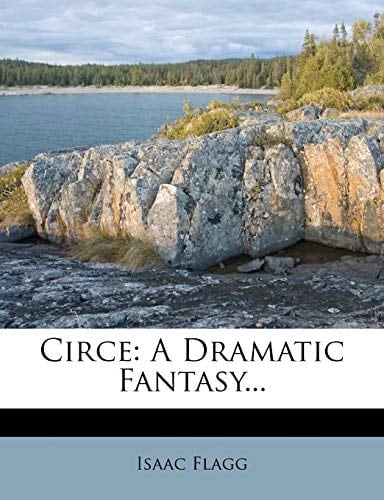 Circe: A Dramatic Fantasy...
