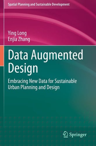 Data Augmented Design Embracing New Data for Sustainable Urban Planning and Design