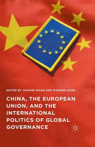 China, the European Union, and the International Politics of Global Governance