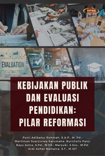 Kebijakan Publik dan Evaluasi Pendidikan: Pilar Reformasi