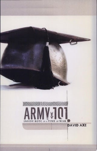 Army 101 Inside ROTC in a Time of War