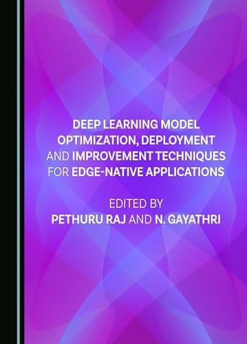 Deep Learning Model Optimization, Deployment and Improvement Techniques for Edge-Native Applications
