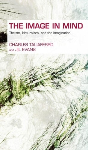 The Image in Mind Theism, Naturalism, and the Imagination