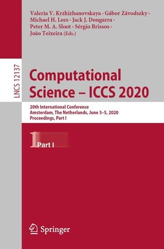 Computational Science – ICCS 2020 20th International Conference, Amsterdam, The Netherlands, June 3–5, 2020, Proceedings, Part I
